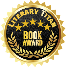 Click to see the award winners Literary Titan Gold Book Award